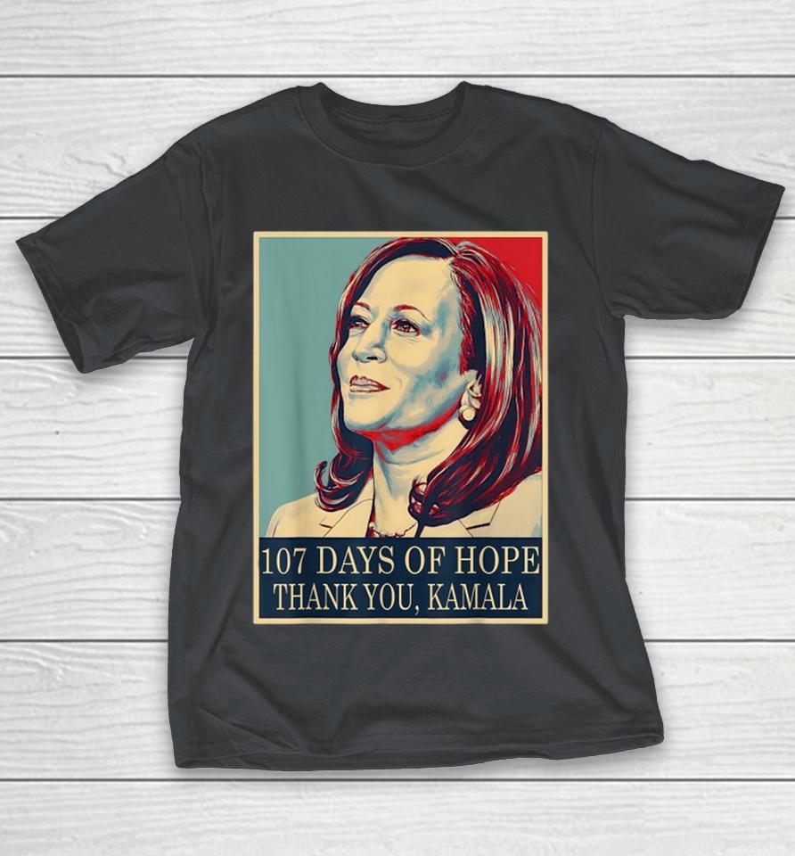 107 Days Of Hope Thank You Kamala Harris Shirts