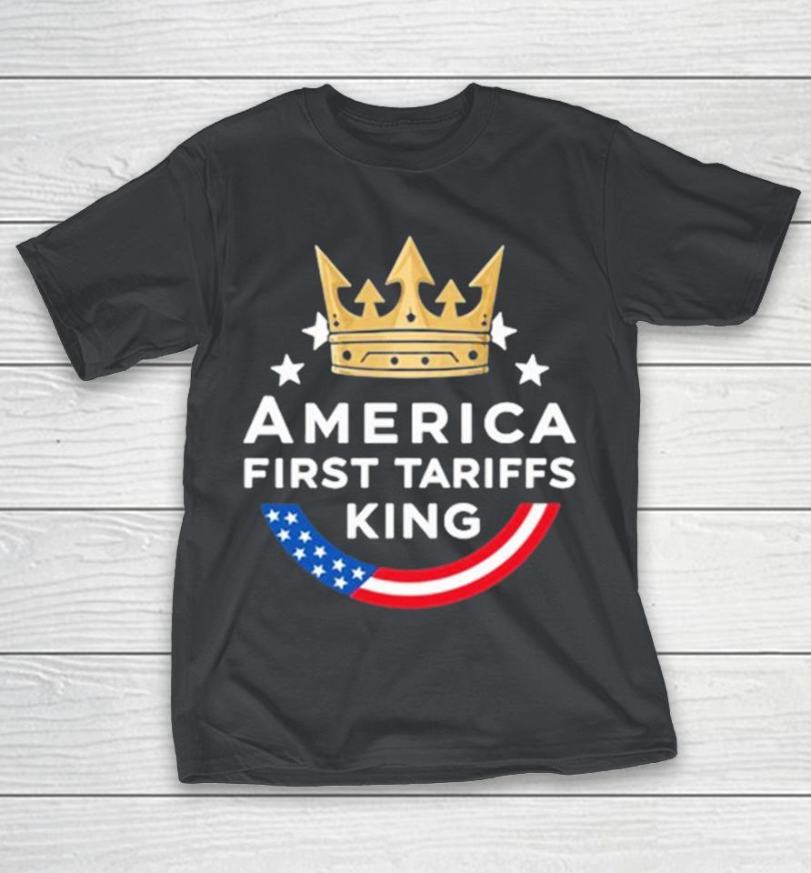 America First Tariffs King Shirts
