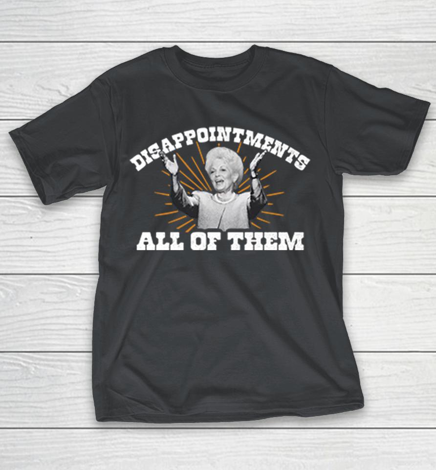 Ann Richards Governor Disappointments All Of Them Shirts