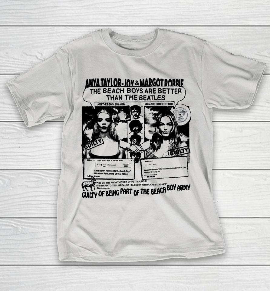 Anya Taylor Joy & Margot Robbie The Beach Boys Are Better Than The Beatles Shirt Shirts