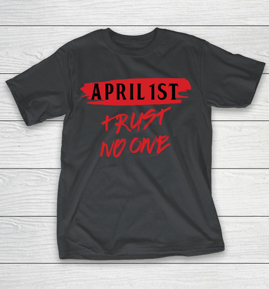 April 1st Prank Prankster Joke April Fools Day Jokes Gift Shirts