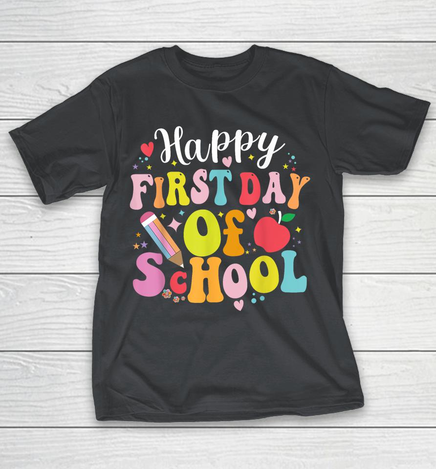 Back To School Teacher Student Happy First Day Of School Shirts