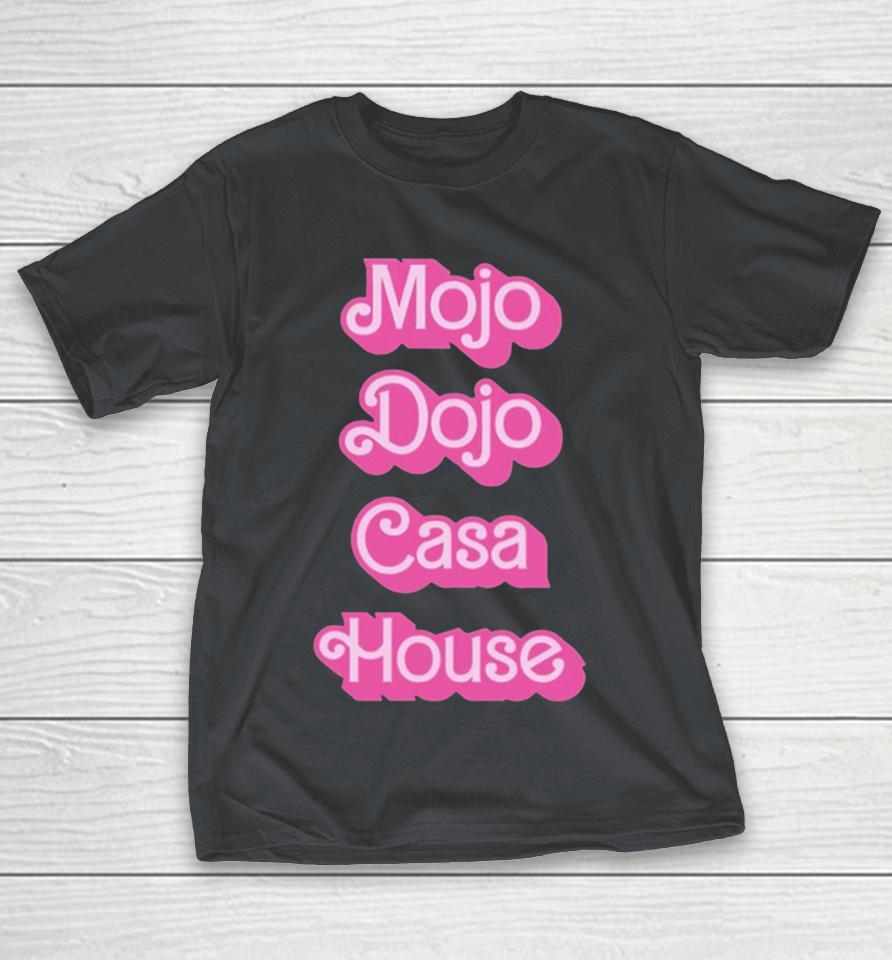 Barbie mojo dojo casa house Shirts