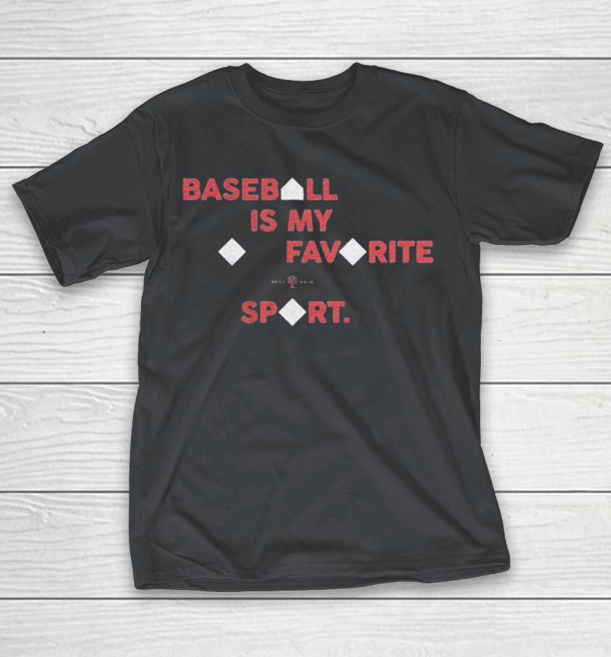 Baseball Is My Favorite Sport Shirts