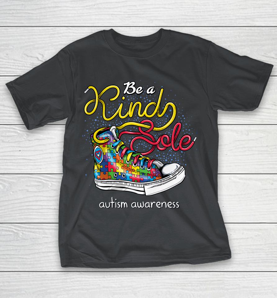 Be A Kind Sole Autism Awareness Puzzle Shoes Be Kind Gifts Shirts