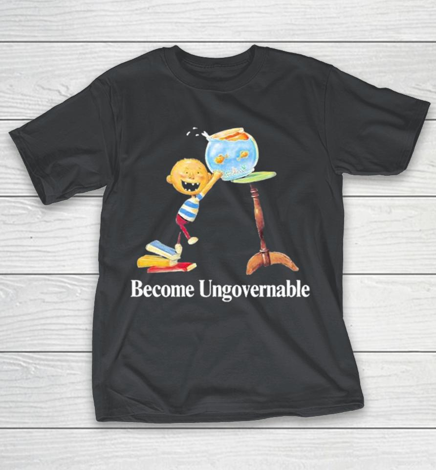 Become Ungovernable David Shirts