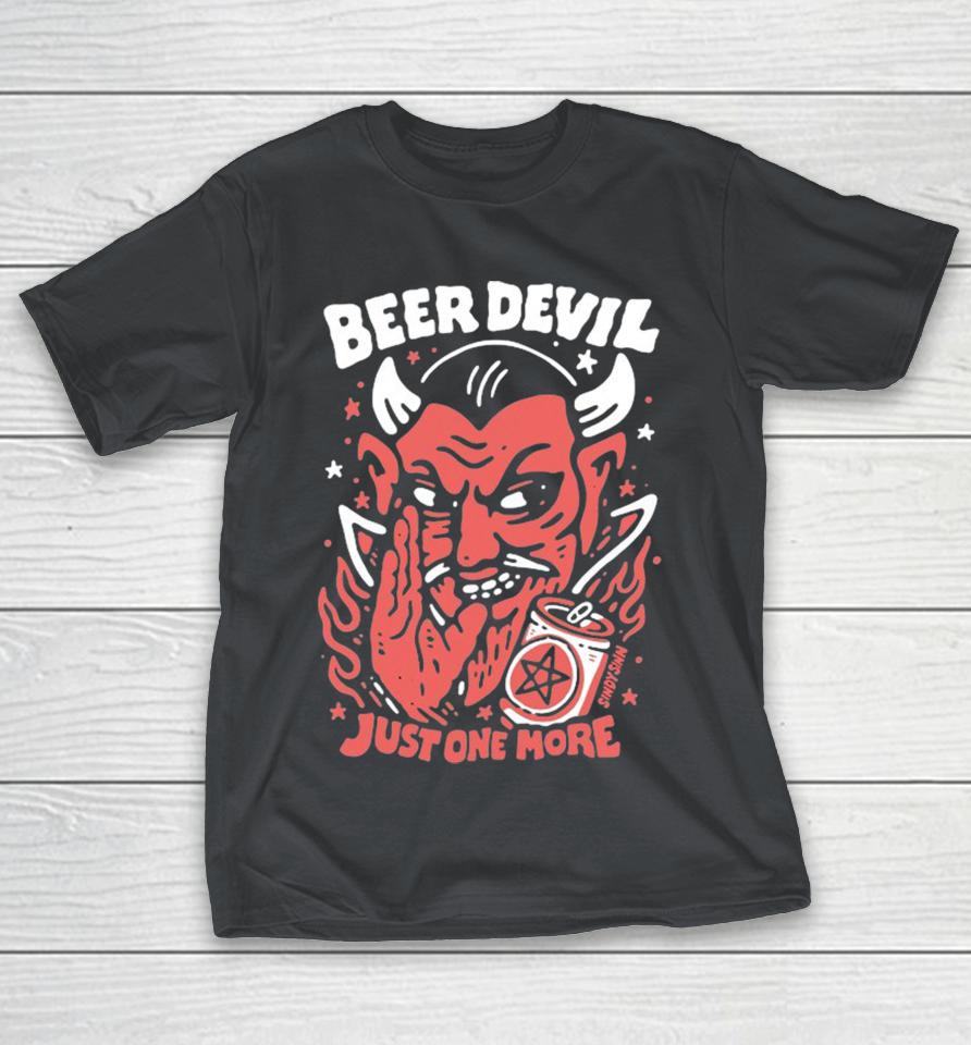 Beer Devil Just One More Sindy Sinn Shirts