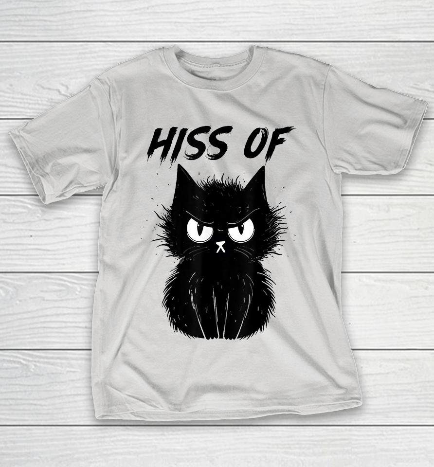 Black Cat Hiss Off For Men Women Meow Cat Gifts Shirts