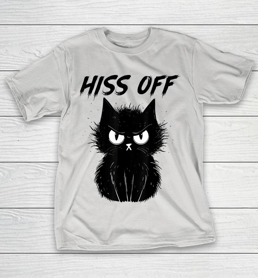 Black Cat Hiss Off For Men Women Meow Cat Gifts Shirts