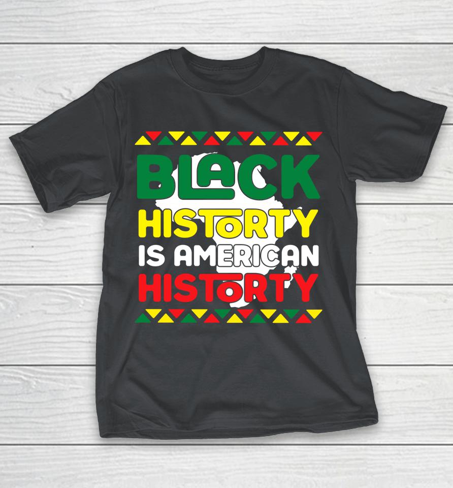 Black History Is American History King Kids Black Girl Magic Shirts