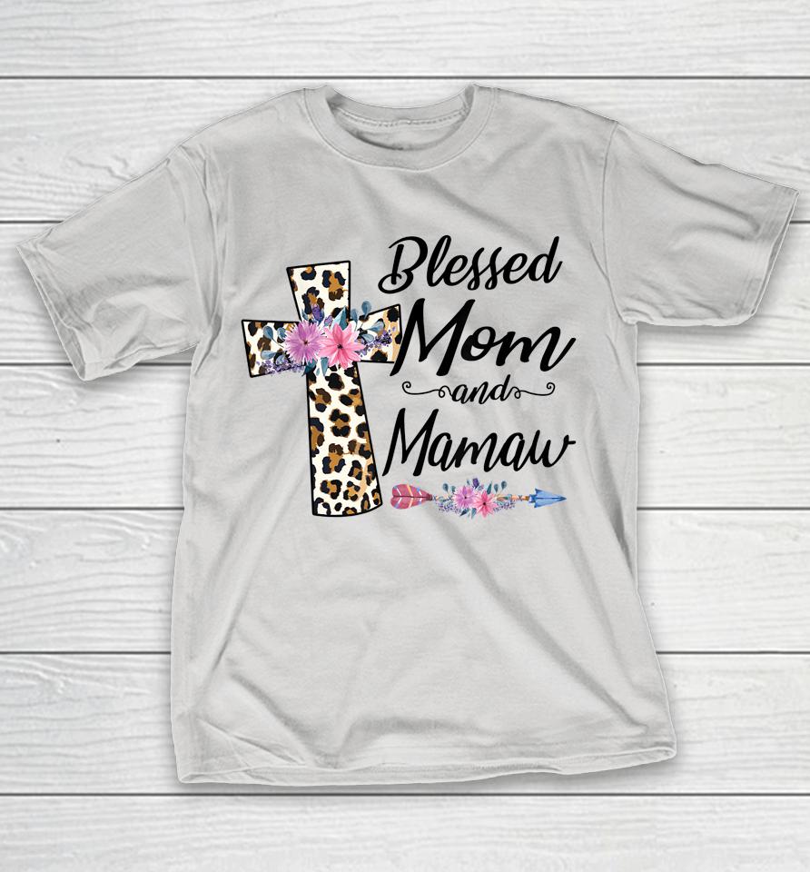 Blessed To Be Called Mom and Mamaw Mothers Day Shirts