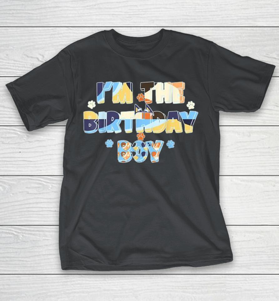 Bluey I’m The Birthday Boy Dog Shirts
