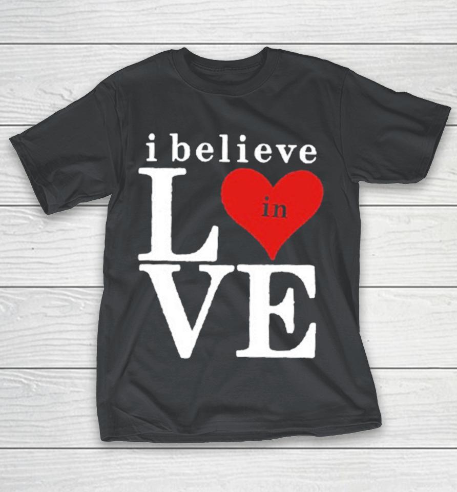 Bo Staloch I Believe In Love Shirts
