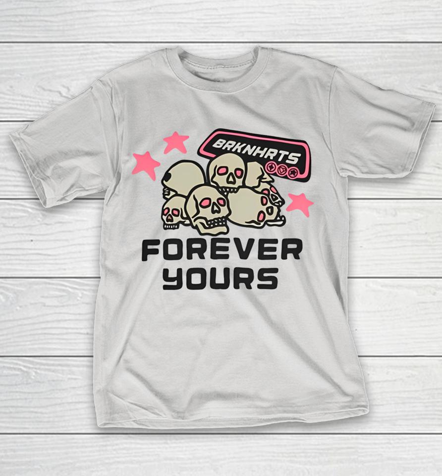 Broken Planet Merch Brknhrts Forever Yours Shirts