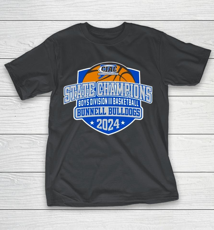 Bunnell Bulldogs 2024 CIAC Boys division III basketball State Champions Shirts