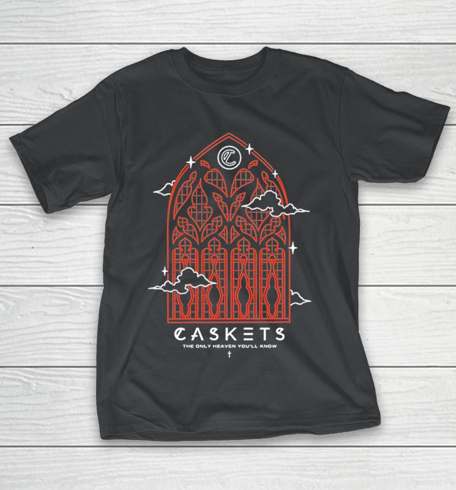 Caskets The Only Heaven You’ll Know Cathedral Shirts