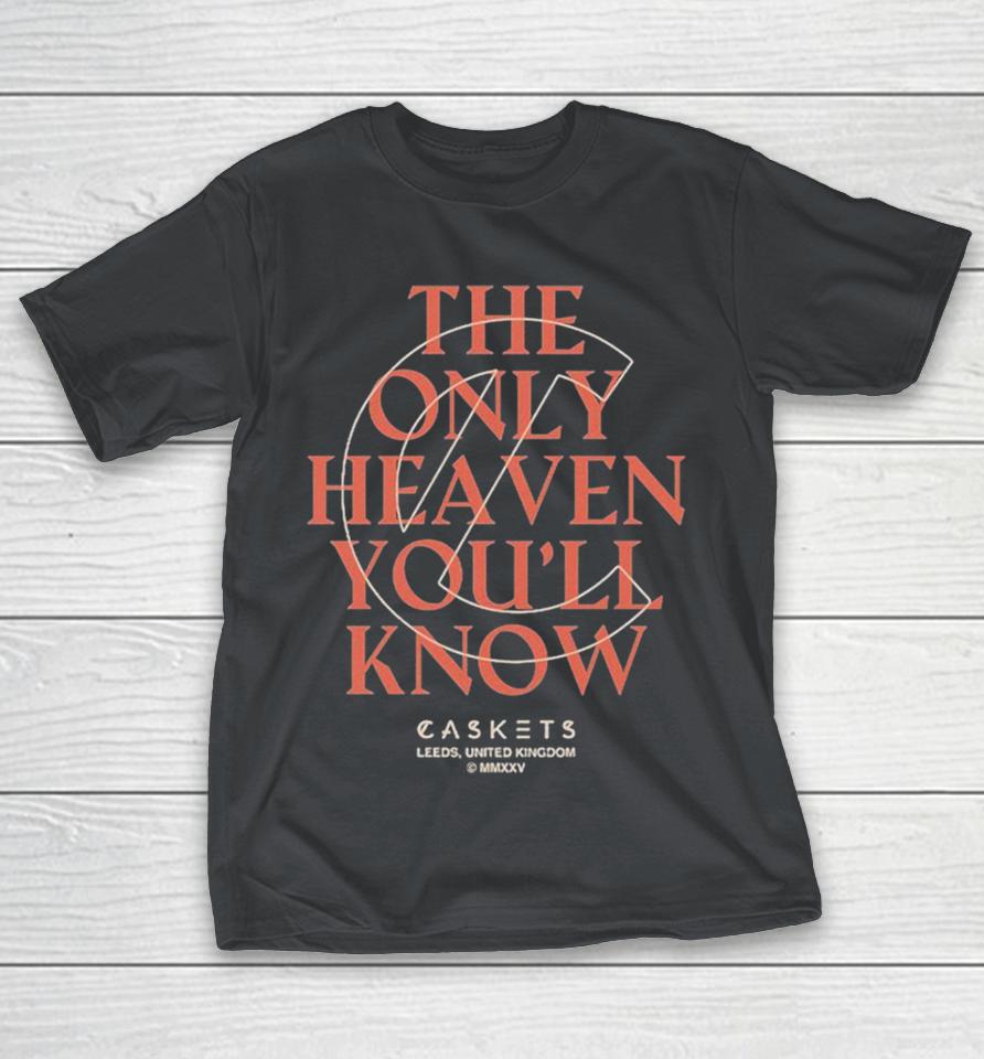 Caskets The Only Heaven You’ll Know Leeds United Kingdom Shirts