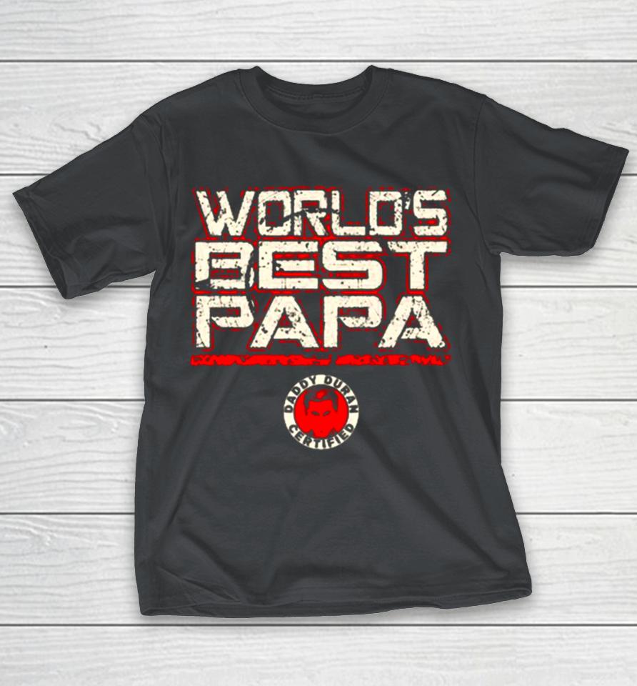 Cesar Duran World’s Best Papa Shirts