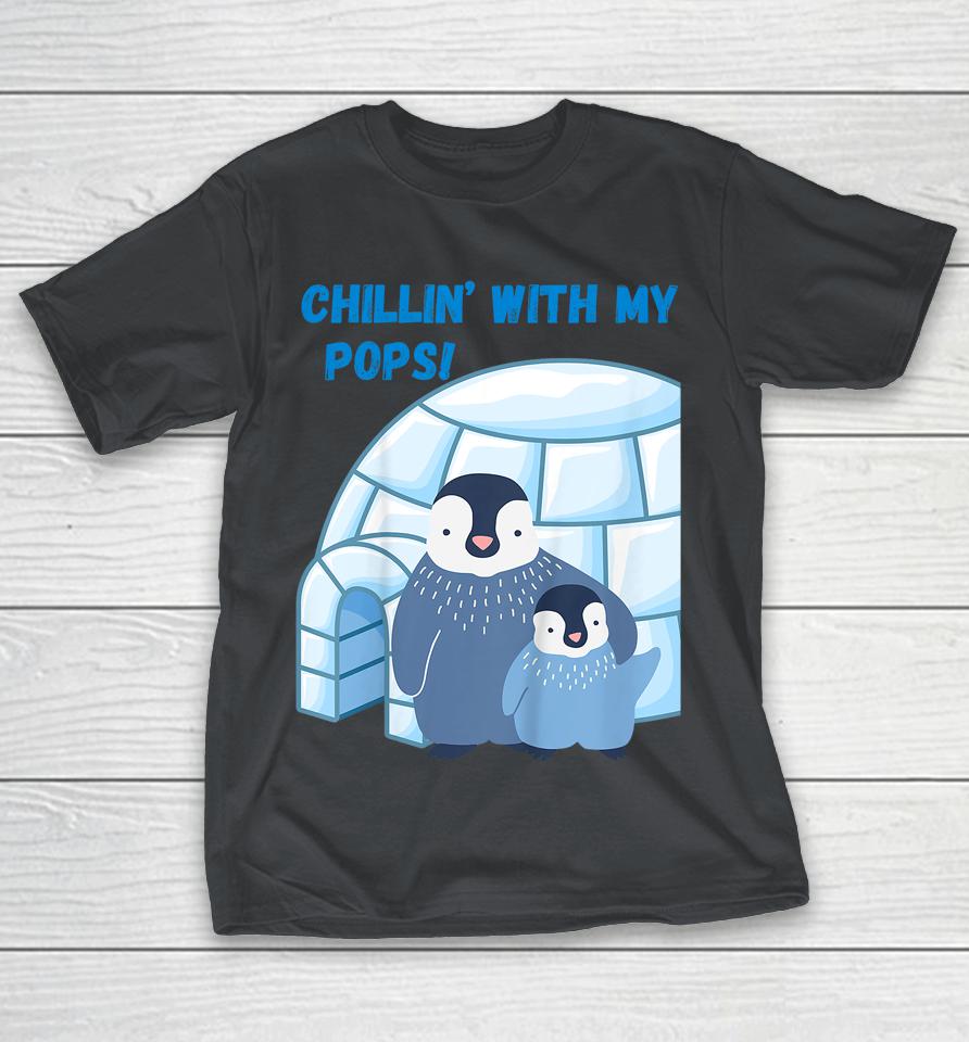 Chillin' with My Pops! Shirts