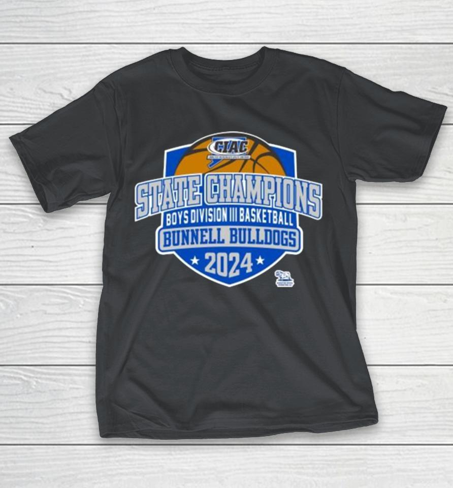 CIAC State Champions Boys Division III Basketball Bunnell Bulldogs 2024 Shirts