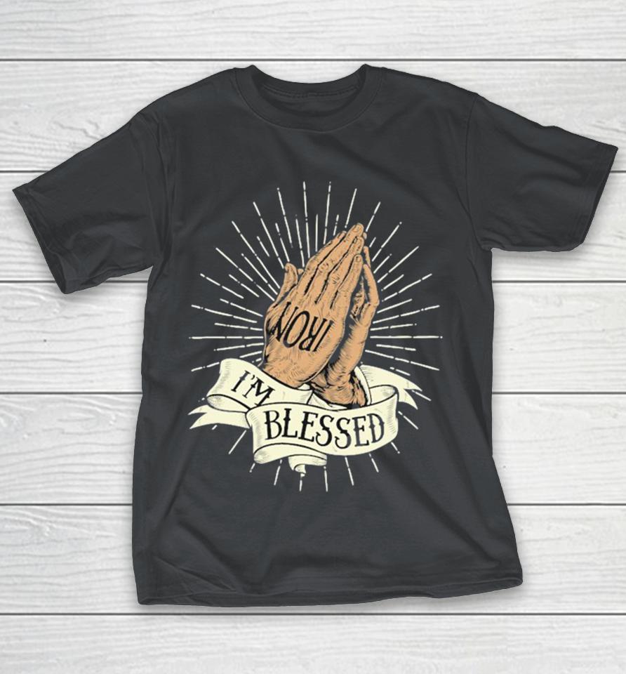 CT Fletcher I’m Blessed Hands Shirts