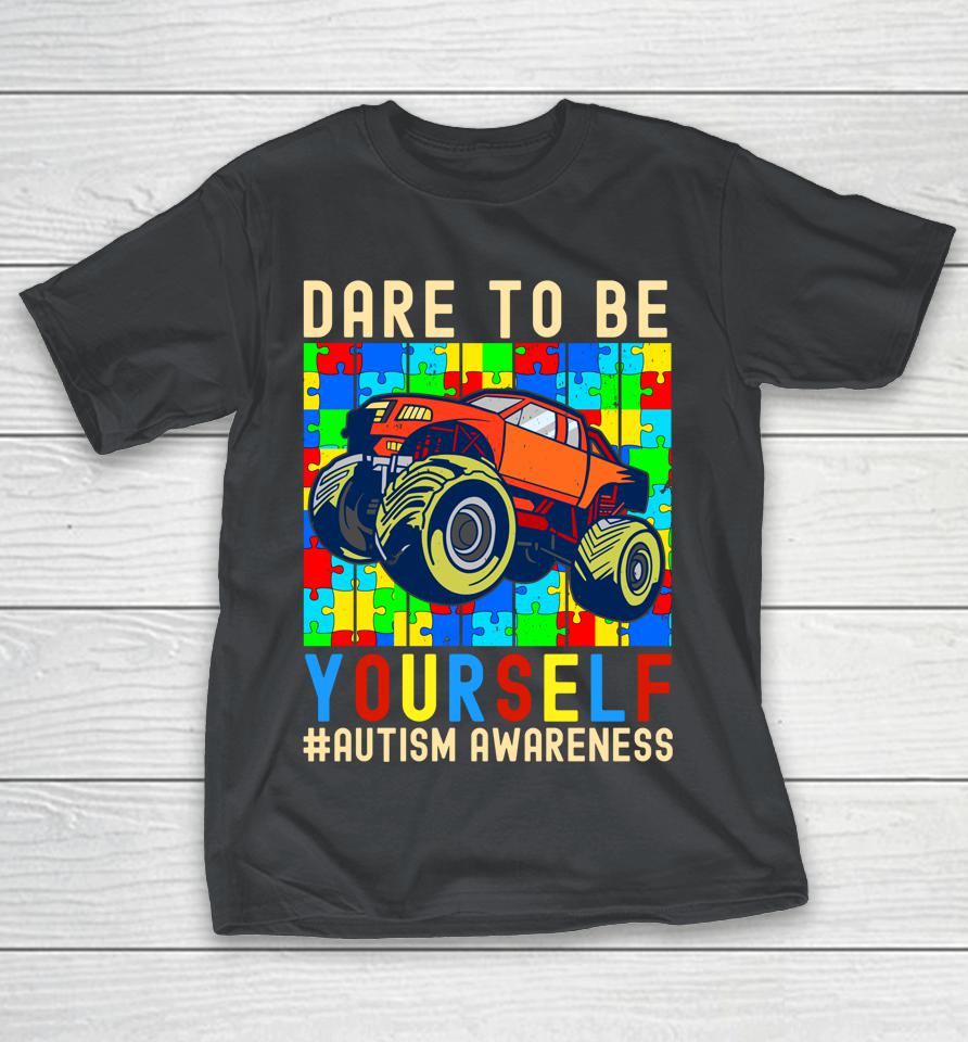 Dare To Be Yourself Autism Awareness Monster Truck Boys Kids Shirts