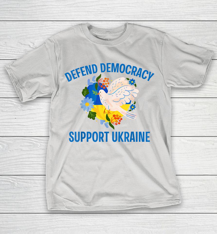 Defend Democracy Support Ukraine Stand With Zelensky Peace Shirts