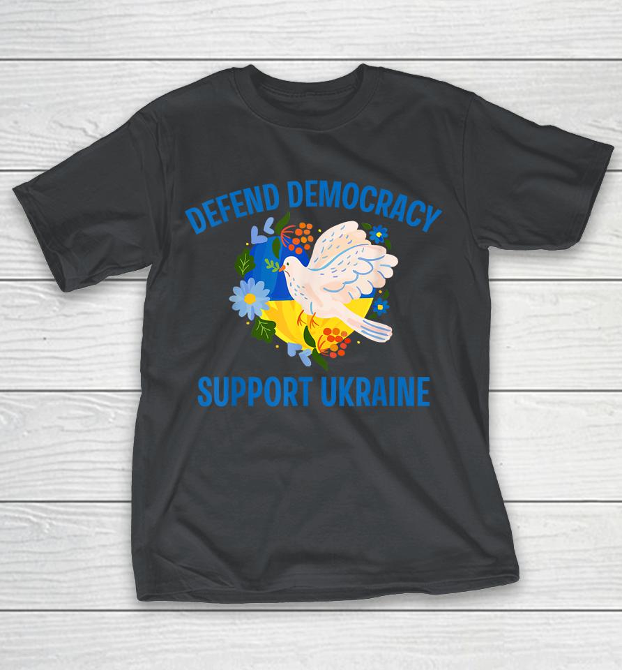 Defend Democracy Support Ukraine Stand With Zelensky Peace Shirts