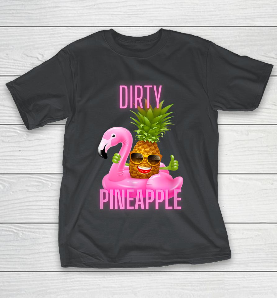 Dirty Pineapple Pink Flamingo Shirts WoopyTee