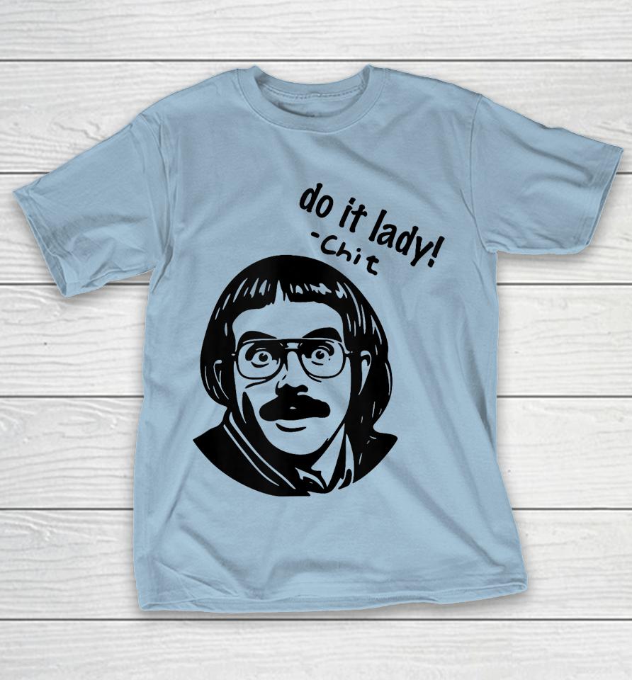 Do It Lady Shirts