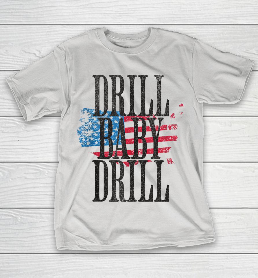 Drill Baby Drill Trump 2024 Make American Oil Great Again Shirts