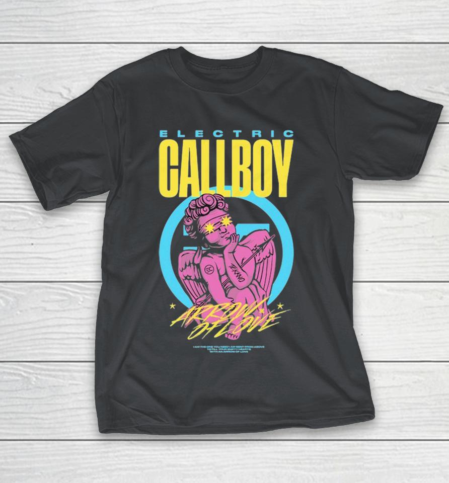 Electric Callboy Arrow Of Love I Am The One You Need I Am Sent From Above To Fill Your Empty Hearts With An Arrow Of Love Shirts