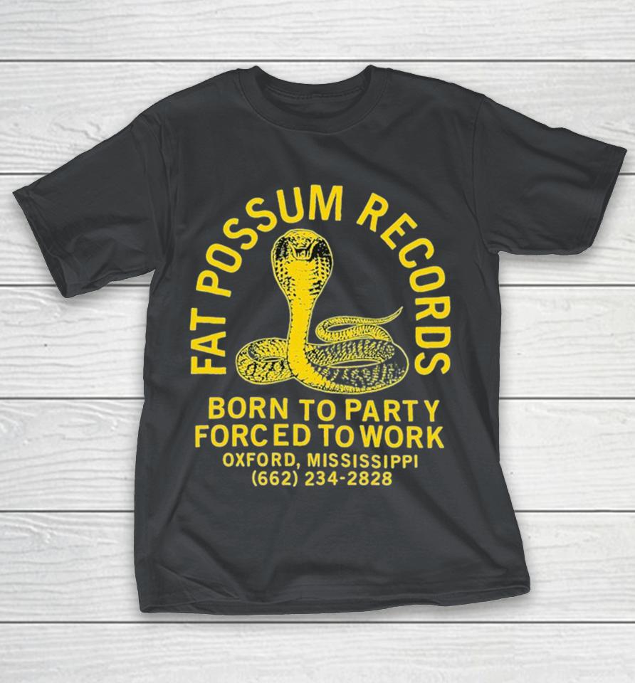 Fat Possum Records Born To Party Forced To Work Oxford Mississippi Shirts