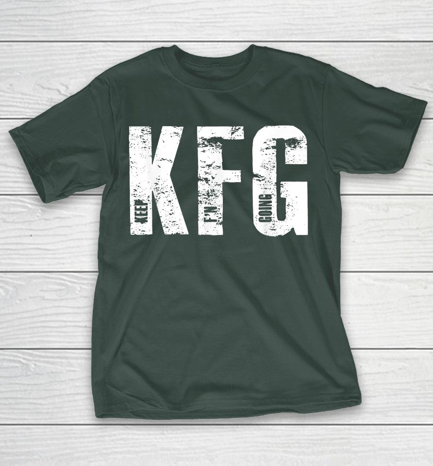 KFG Keep F'N Going Military Style Shirts