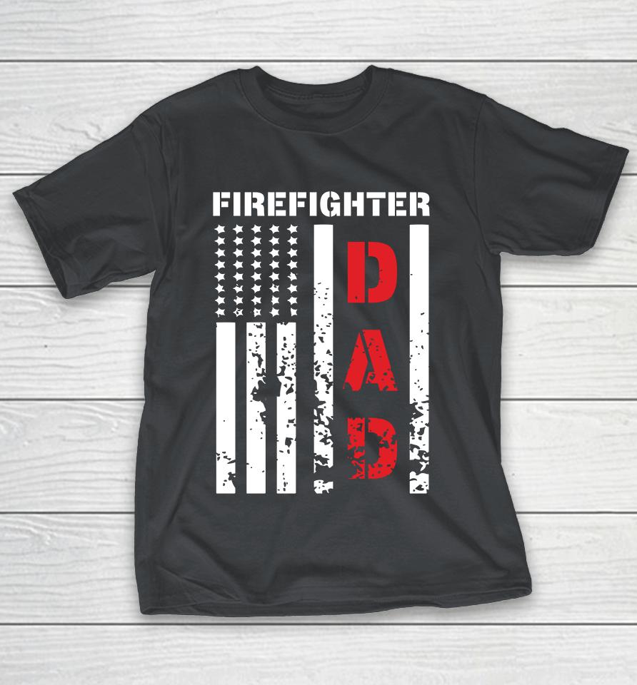 Firefighter Dad American Flag Shirts