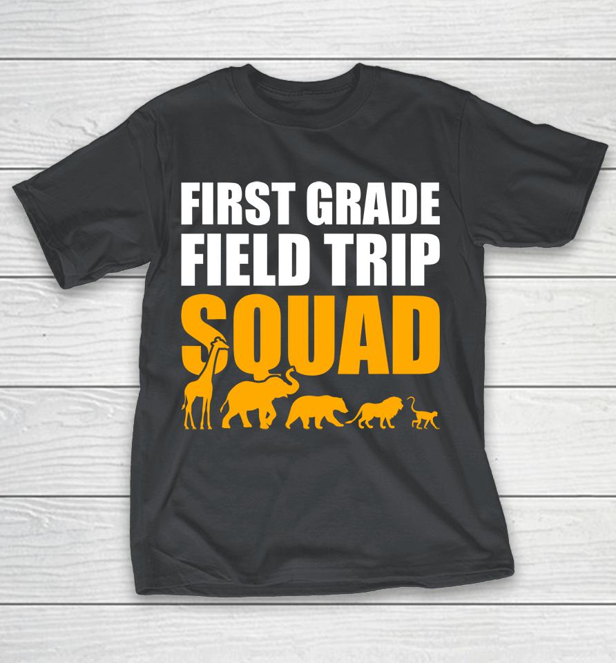 First Grade Field Trip Squad 1st Grade Zoo Crew Safari Shirts