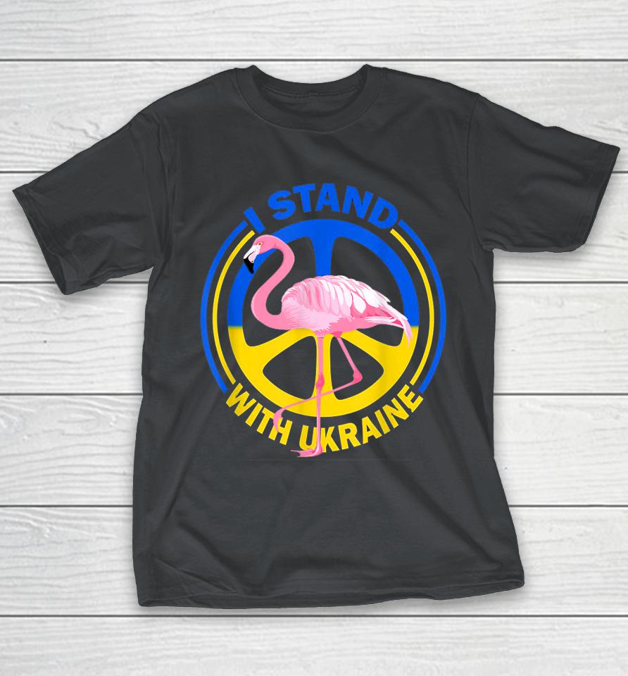 Flamingo Ukraine I Stand With Ukraine Flag Support Ukraine Shirts