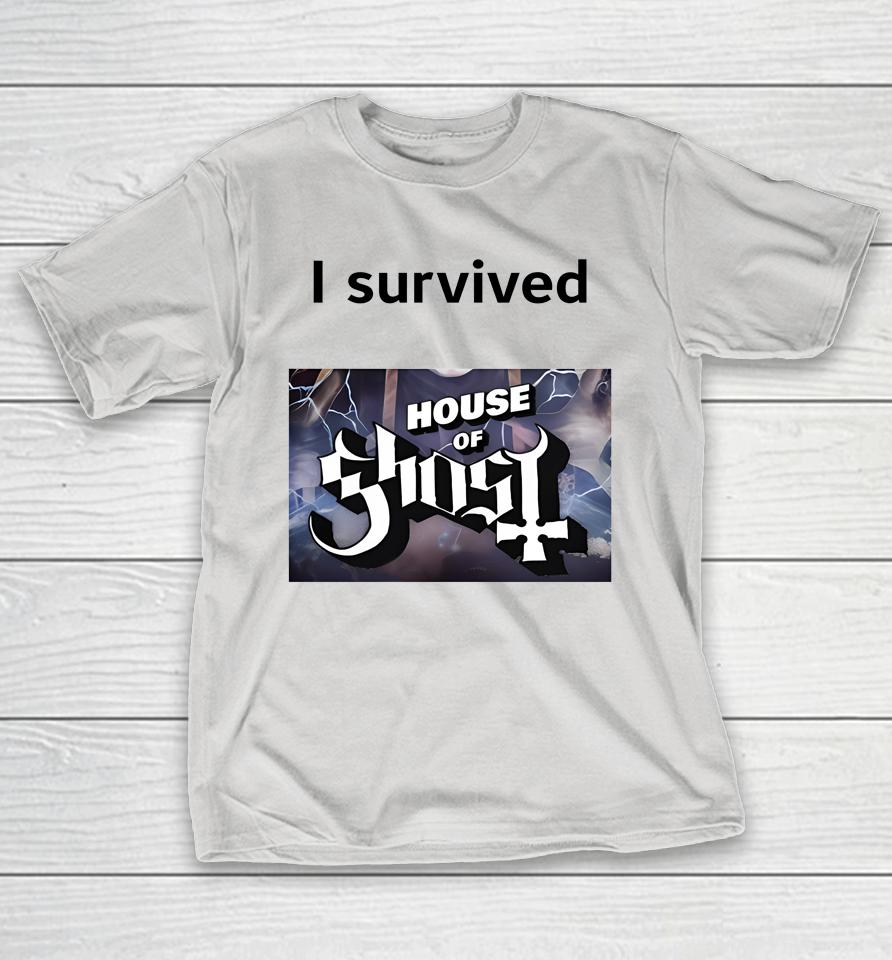 Ghost Merch I Survived House Of Ghost Shirts