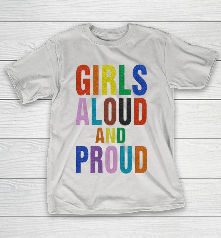 Girls Aloud And Proud Pride Shirts