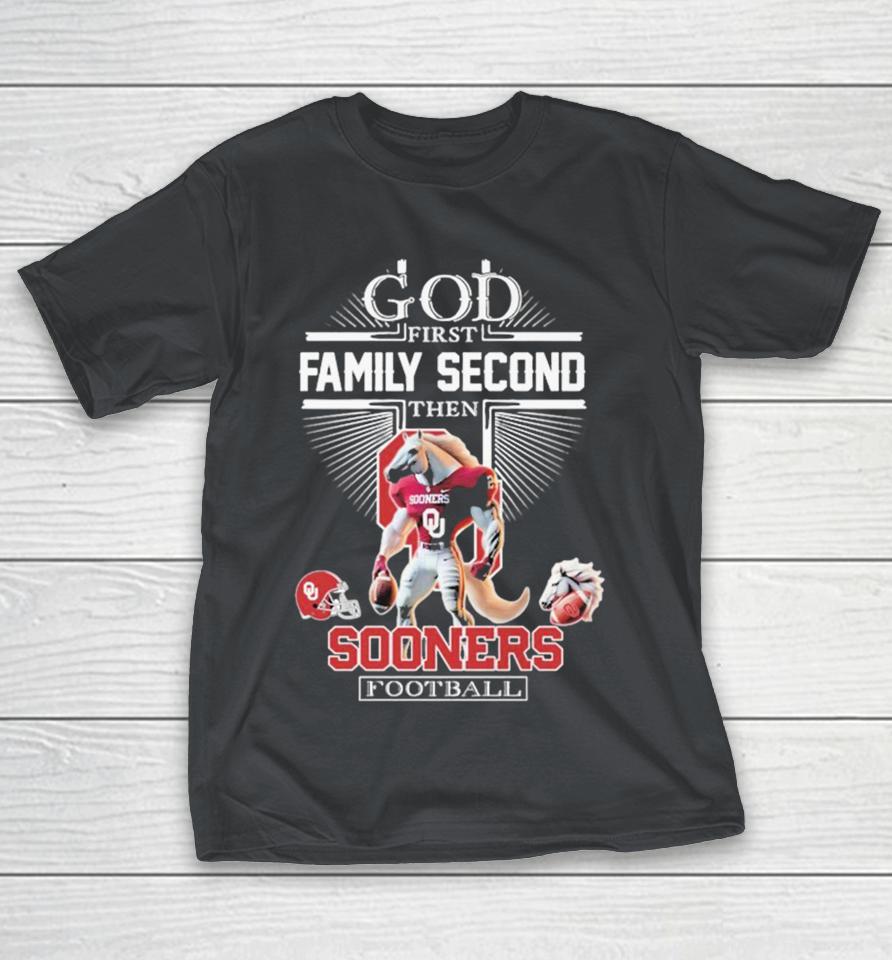 God First Family Second Then Oklahoma Sooners Football Mascot Shirts
