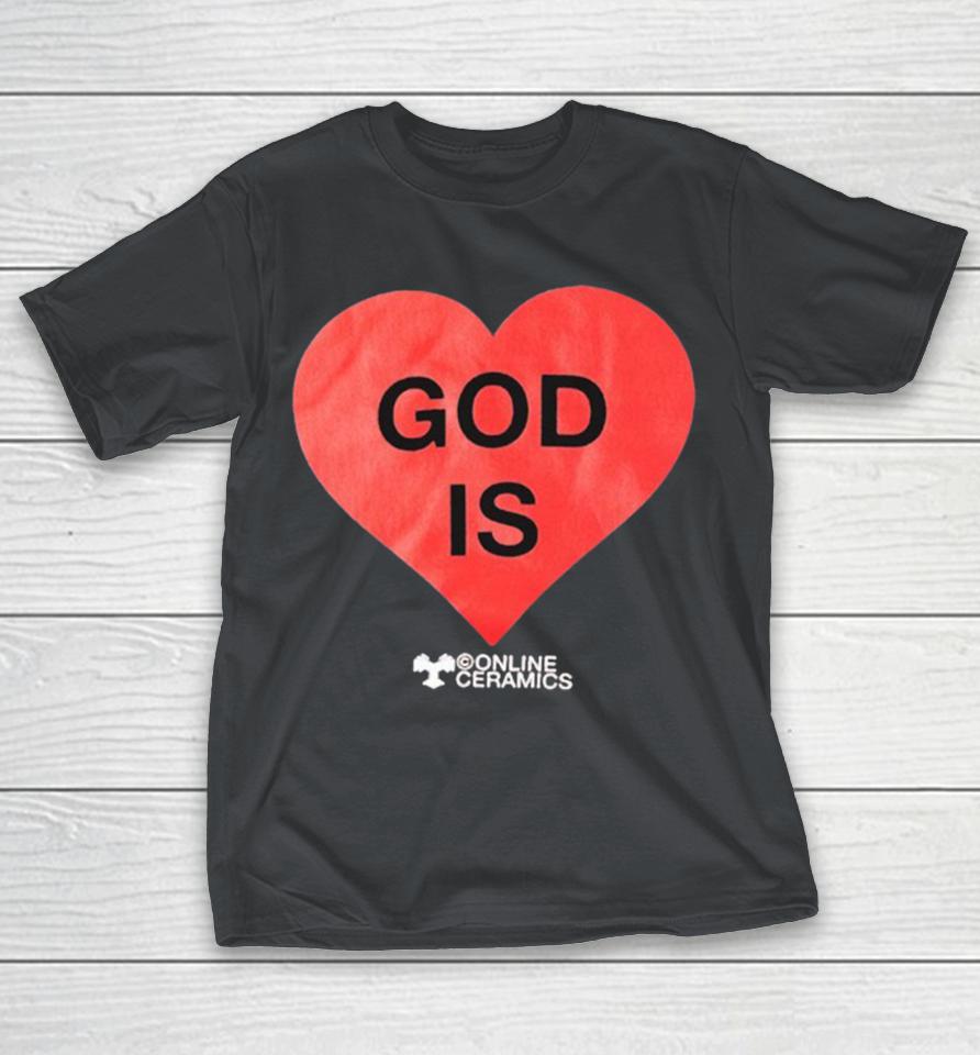 God Is Love Online Ceramics Heart Shirts