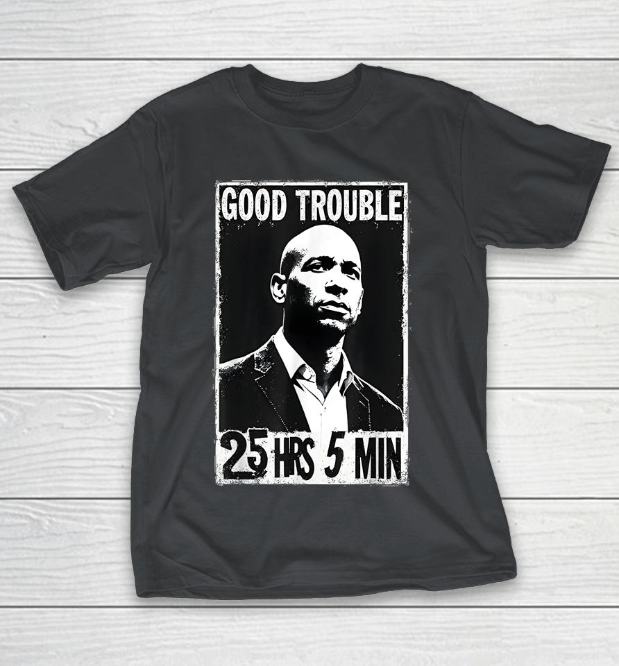 Good Necessary Trouble Corey Booker 25 Hrs And 5 Mins Funny Shirts