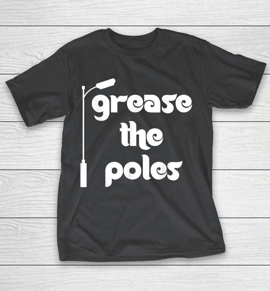 Grease The Poles Philadelphia Shirts WoopyTee