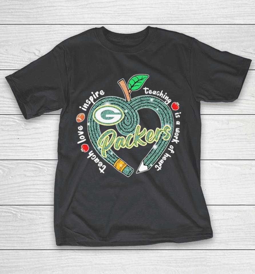 Green Bay Packers Teach Love Inspire Teaching Is A Look Of Heart Heart Apple Shirts