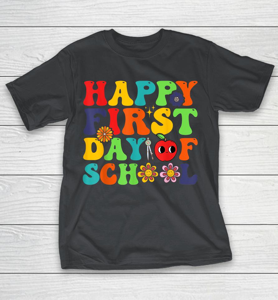 Groovy Happy First Day Of School Back To School Teachers Shirts