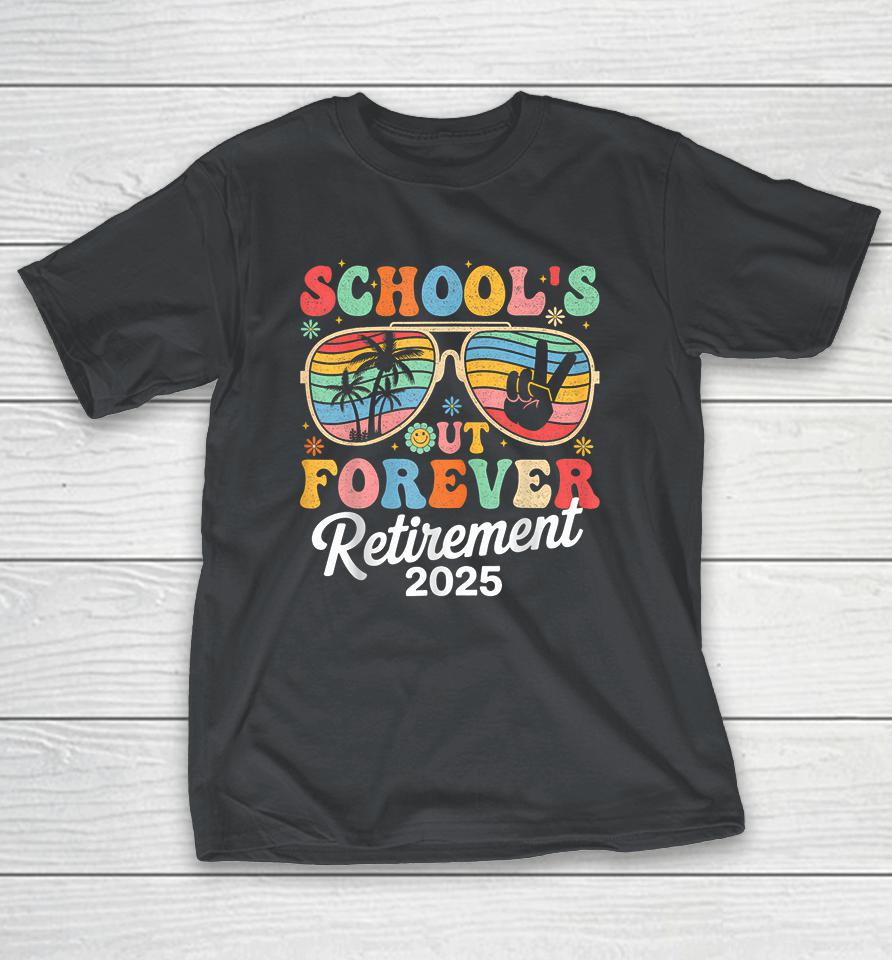 Groovy School's Out Forever Retired Teacher 2025 Retirement Shirts