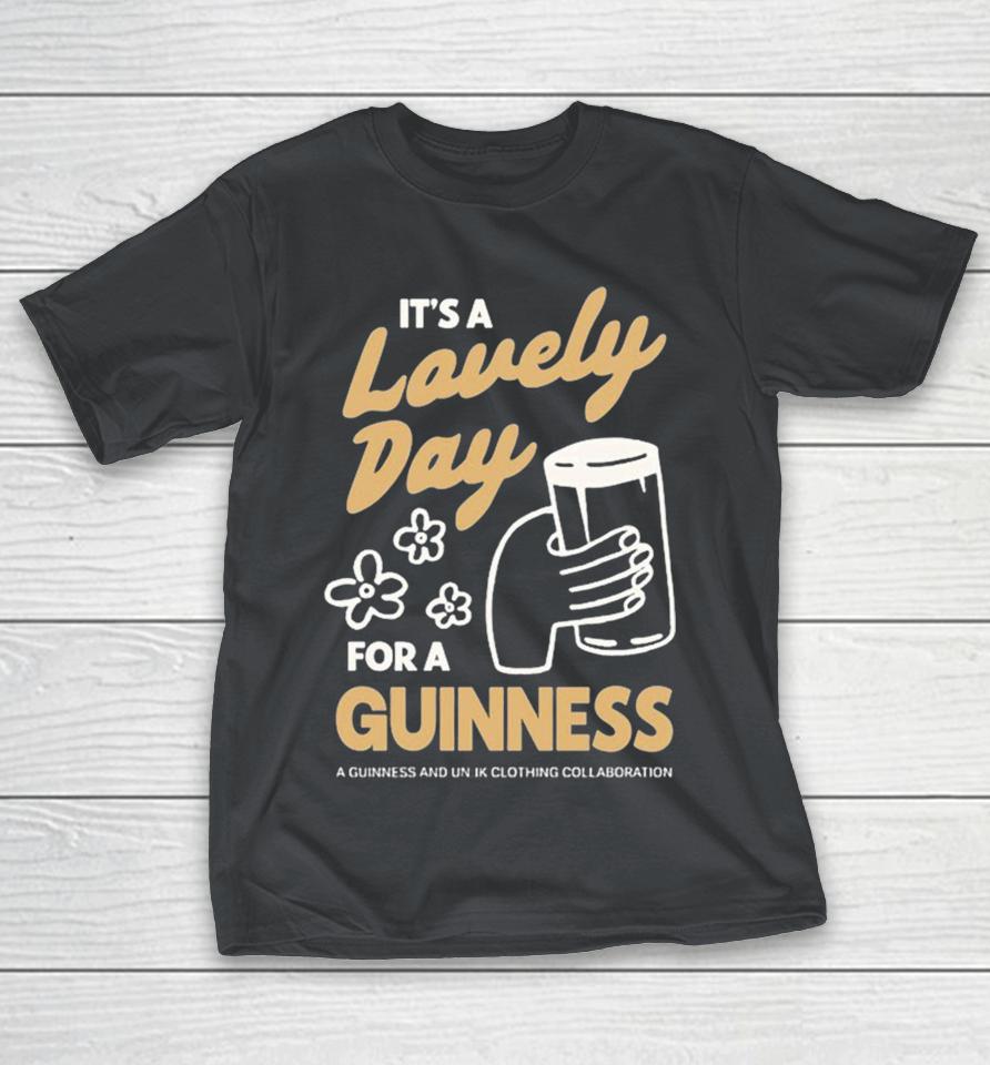 Guinness X Un Ik It’s A Lovely Day For A Guinness Cheers Shirts