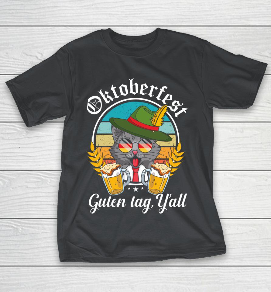 Guten Tag Y'all Oktoberfest Prost Drinking Team Lederhosen Shirts