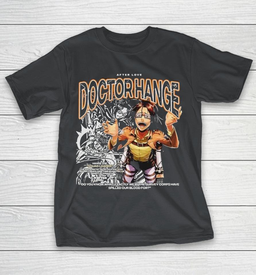 Hange Zoe Attack On Titan Doctor Hange Squad Leader After Love Shirts