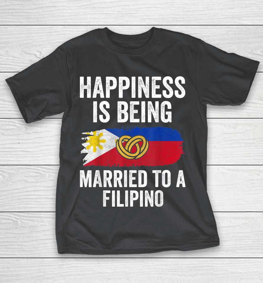 Happiness Is Being Married To Filipino Couple Matching Shirts